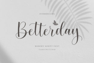 Betterday: A Gorgeous Script Font That Updates Classic Calligraphy with a Sweet Twist